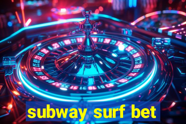 subway surf bet